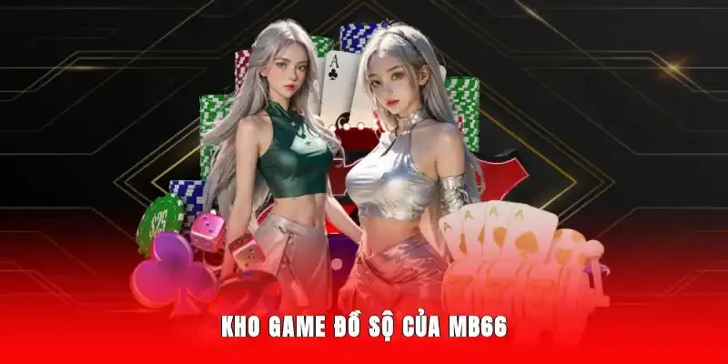 Kho game đồ sộ thu hút người dùng tại Mb66